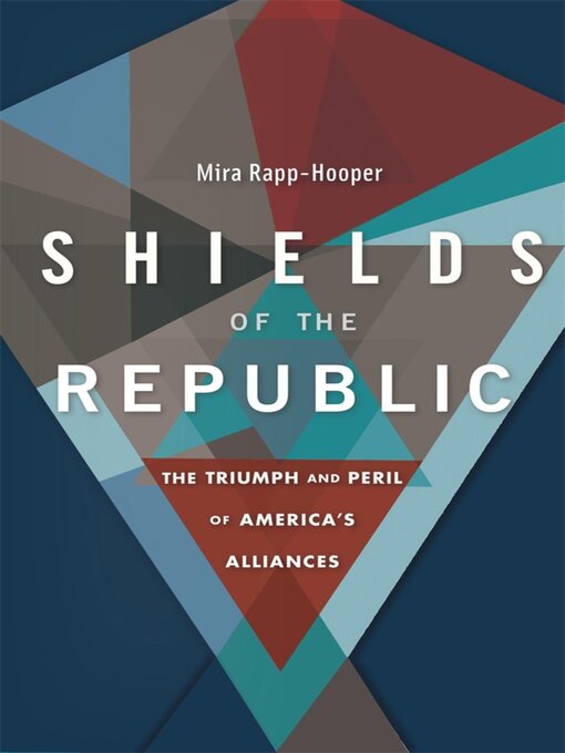 Title details for Shields of the Republic by Mira Rapp-Hooper - Available